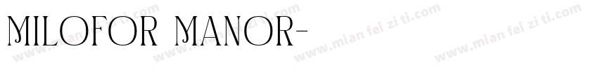 Milofor Manor字体转换